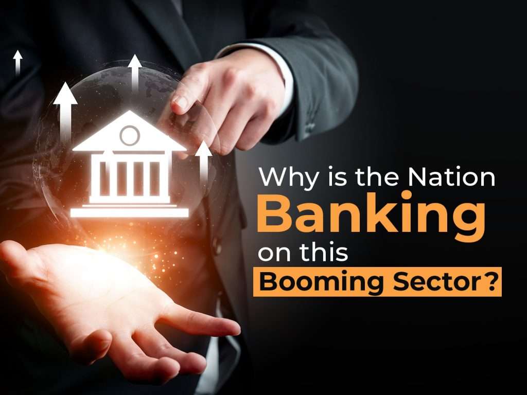 why banking is booming sector