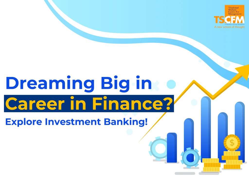 what makes investment banking a coveted field in finance